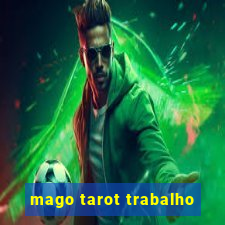 mago tarot trabalho